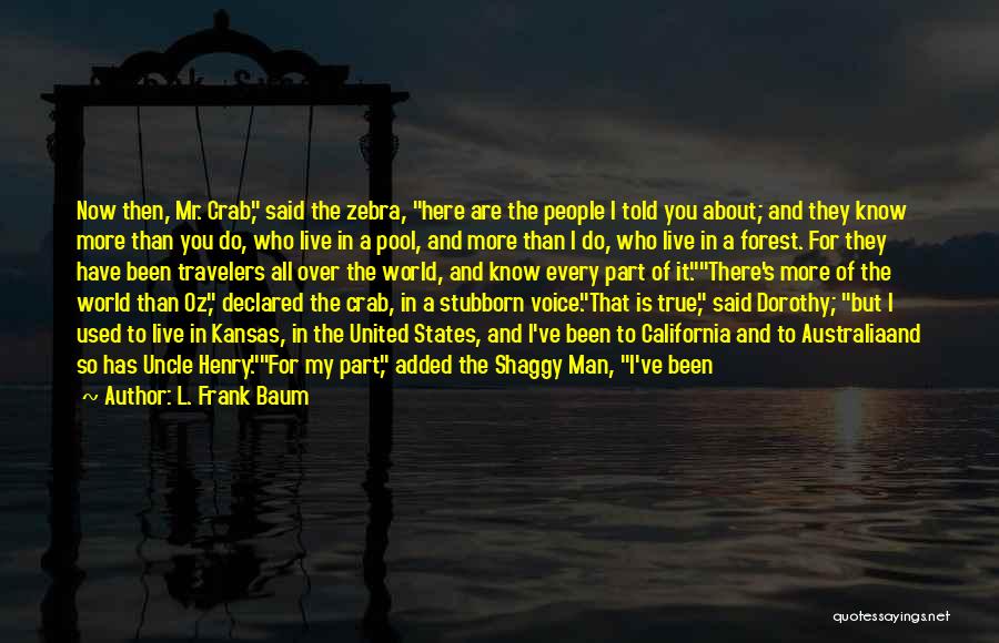 A Man's Pride Quotes By L. Frank Baum