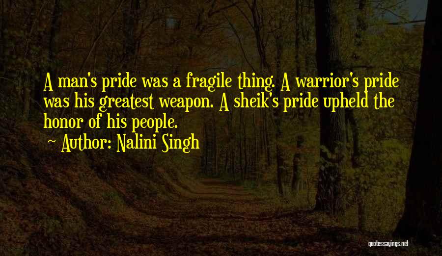 A Man's Pride Quotes By Nalini Singh