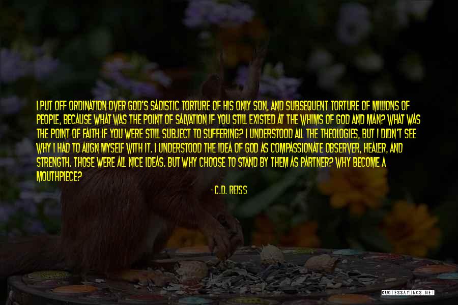 A Man's Strength Quotes By C.D. Reiss A Man's Strength Quotes By C.D. Reiss
