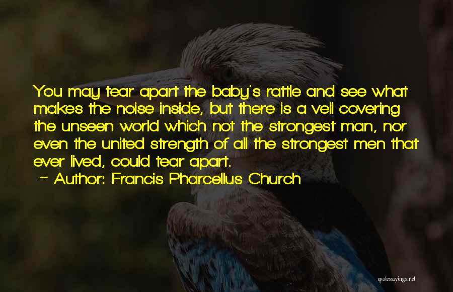 A Man's Strength Quotes By Francis Pharcellus Church