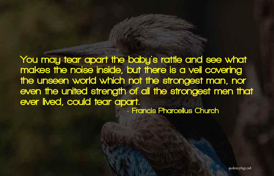 A Man's Strength Quotes By Francis Pharcellus Church A Man's Strength Quotes By Francis Pharcellus Church