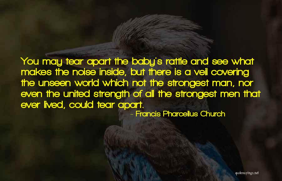 A Man's Strength Quotes By Francis Pharcellus Church