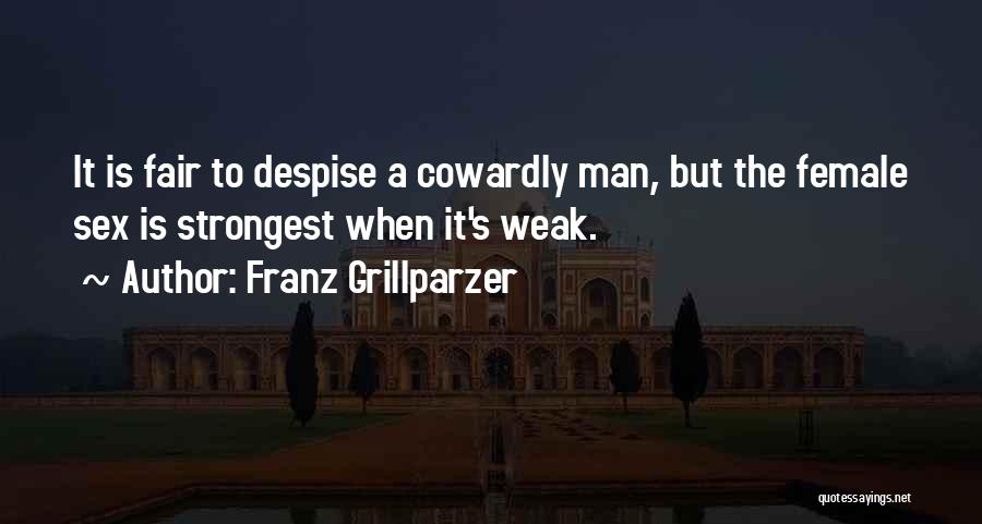 A Man's Strength Quotes By Franz Grillparzer
