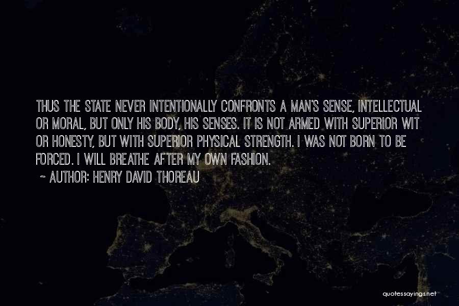 A Man's Strength Quotes By Henry David Thoreau