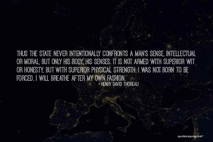 A Man's Strength Quotes By Henry David Thoreau