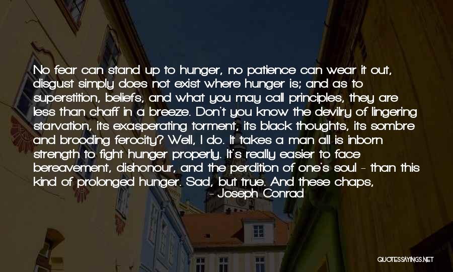 A Man's Strength Quotes By Joseph Conrad