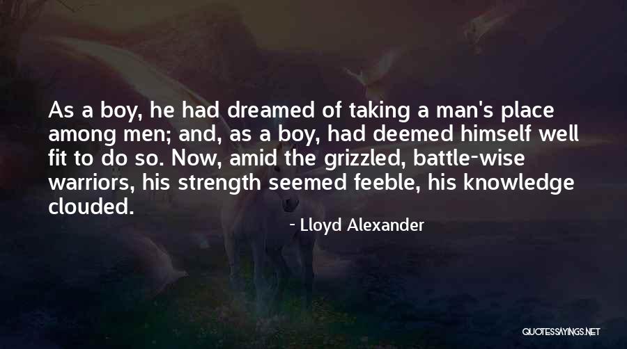 A Man's Strength Quotes By Lloyd Alexander A Man's Strength Quotes By Lloyd Alexander