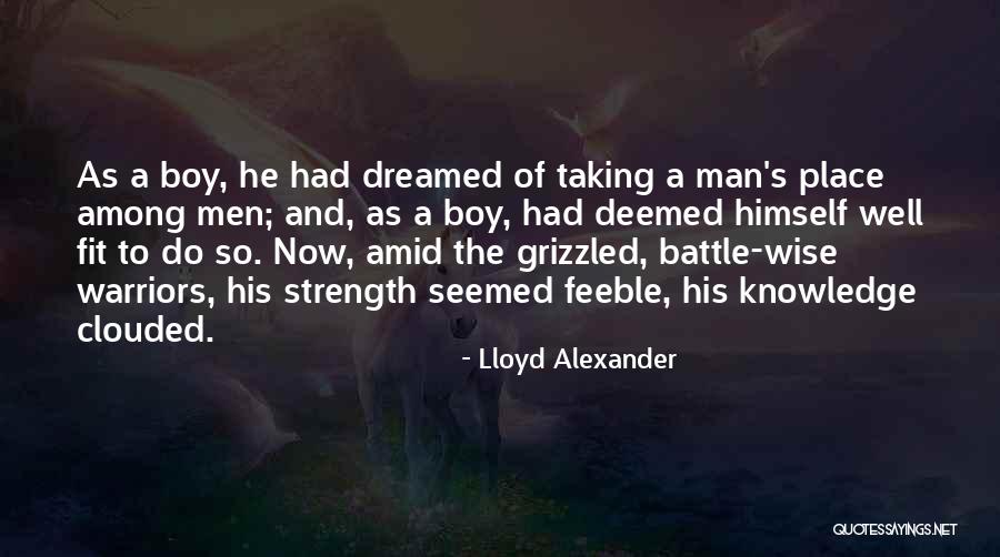 A Man's Strength Quotes By Lloyd Alexander