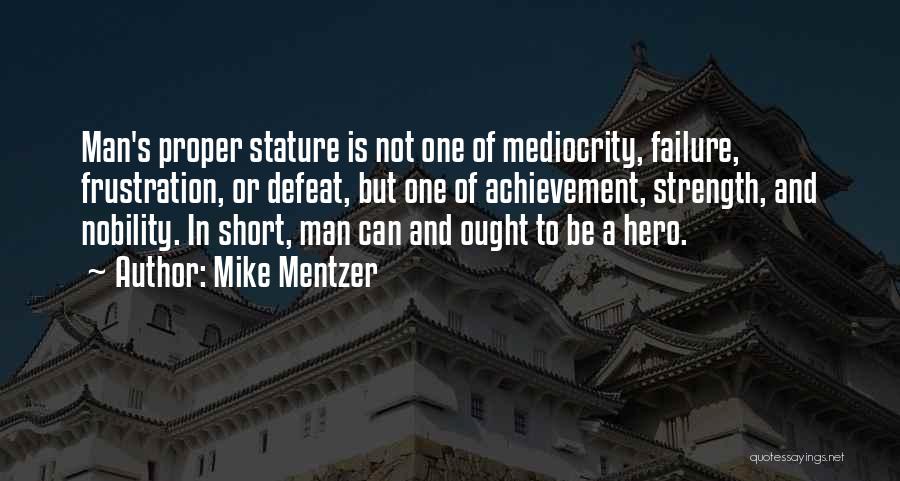 A Man's Strength Quotes By Mike Mentzer