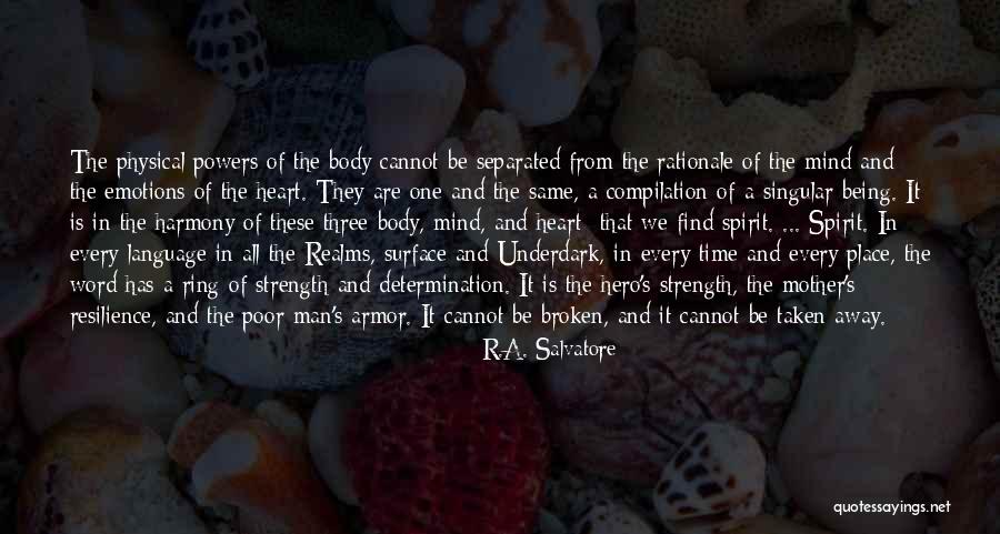 A Man's Strength Quotes By R.A. Salvatore A Man's Strength Quotes By R.A. Salvatore