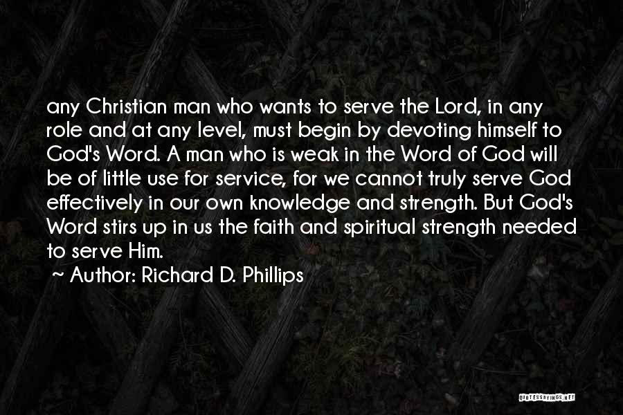 A Man's Strength Quotes By Richard D. Phillips