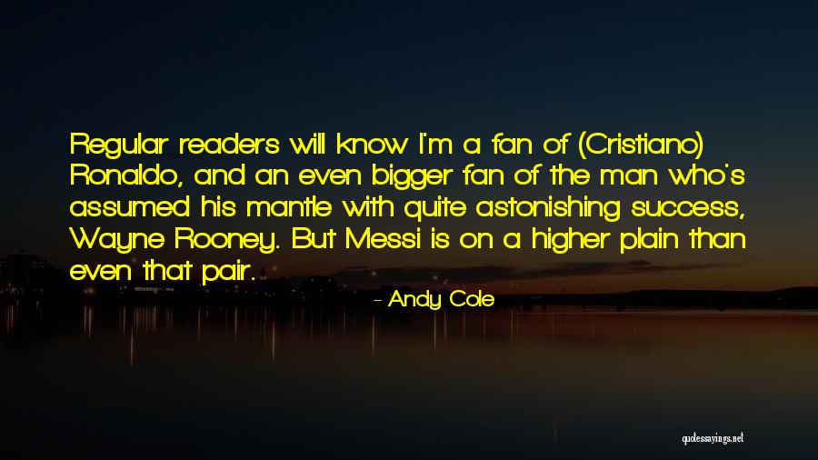 A Man's Success Quotes By Andy Cole A Man's Success Quotes By Andy Cole