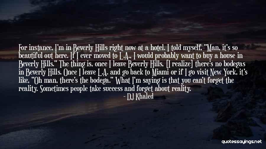 A Man's Success Quotes By DJ Khaled A Man's Success Quotes By DJ Khaled