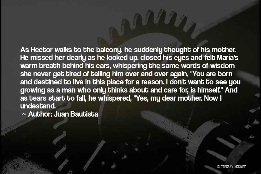A Man's Tears Quotes By Juan Bautista