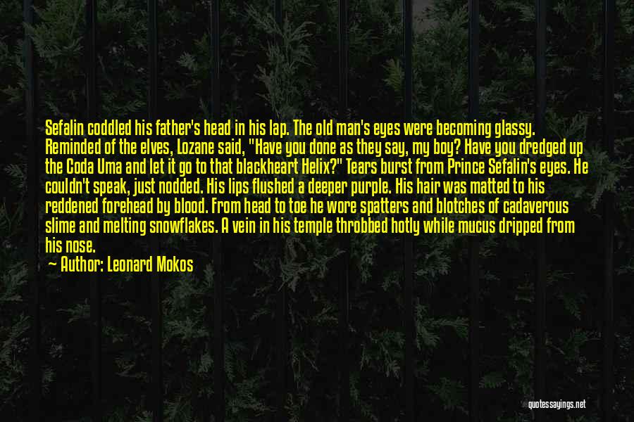 A Man's Tears Quotes By Leonard Mokos