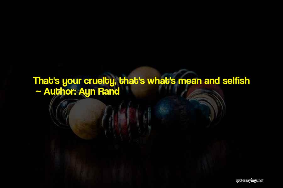 A Man's True Love Quotes By Ayn Rand