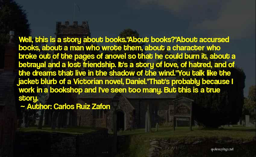 A Man's True Love Quotes By Carlos Ruiz Zafon