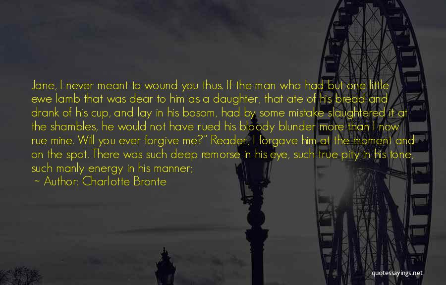 A Man's True Love Quotes By Charlotte Bronte