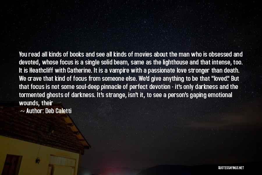 A Man's True Love Quotes By Deb Caletti