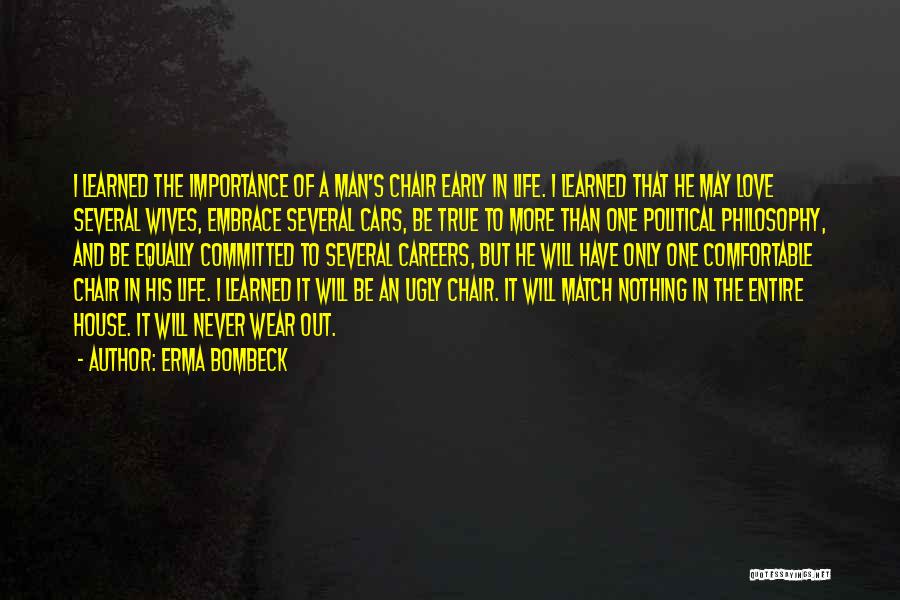 A Man's True Love Quotes By Erma Bombeck