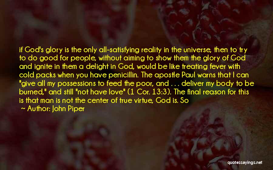 A Man's True Love Quotes By John Piper