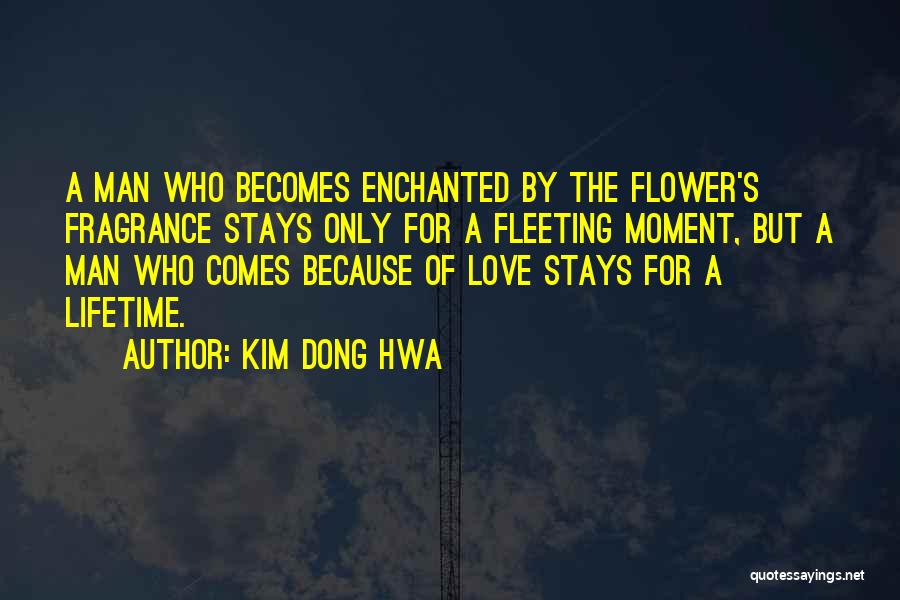 A Man's True Love Quotes By Kim Dong Hwa