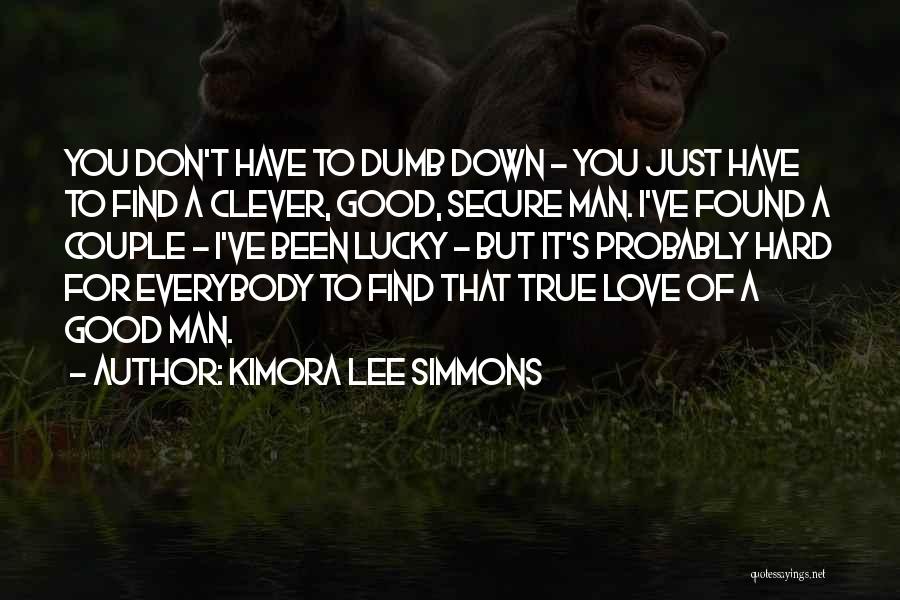 A Man's True Love Quotes By Kimora Lee Simmons