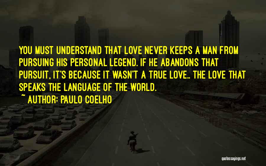 A Man's True Love Quotes By Paulo Coelho