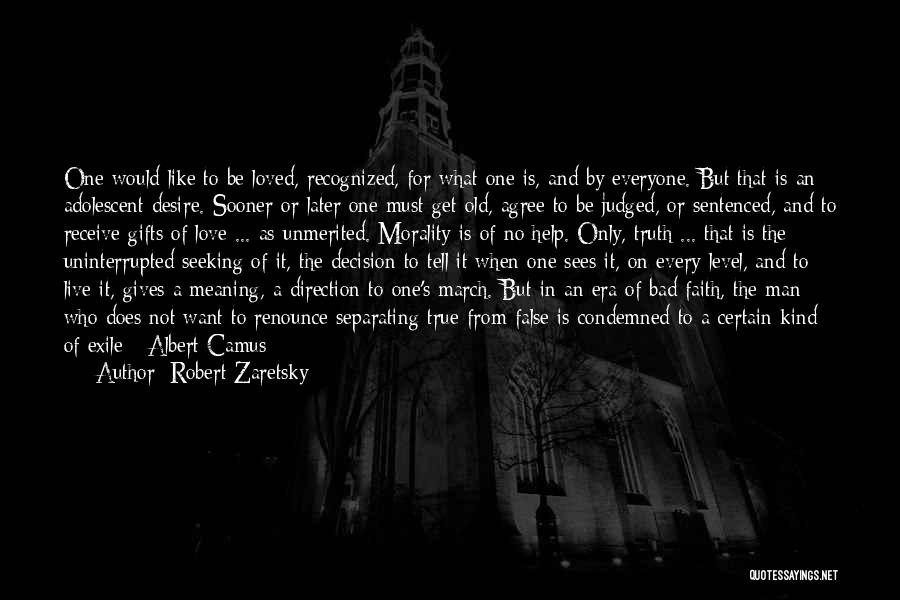 A Man's True Love Quotes By Robert Zaretsky