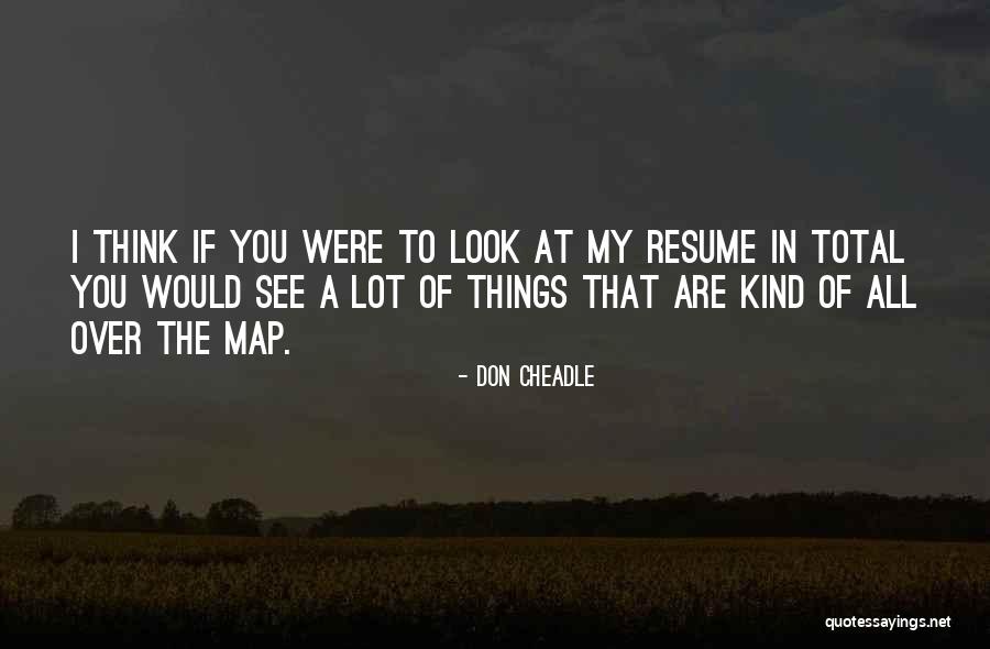 A Map Quotes By Don Cheadle A Map Quotes By Don Cheadle