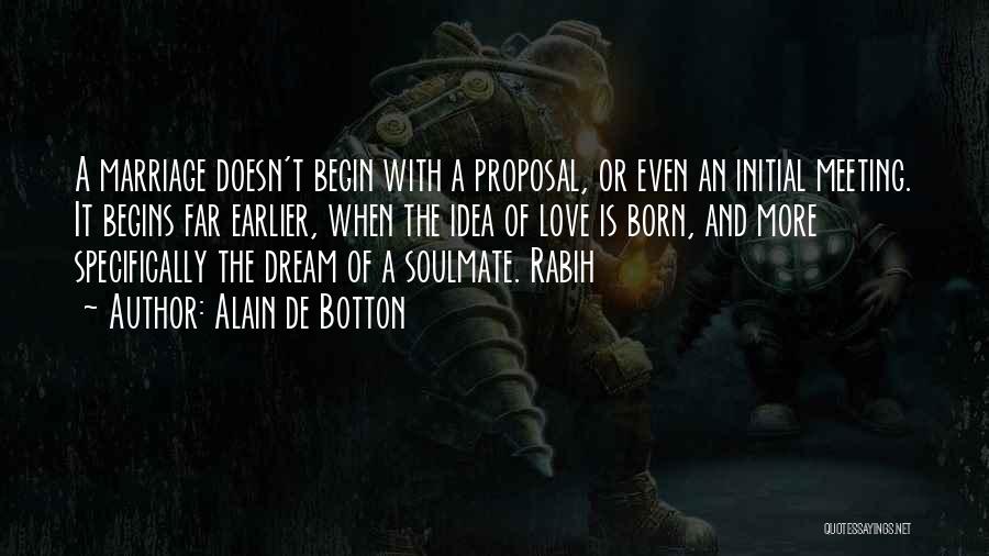 A Marriage Proposal Quotes By Alain De Botton