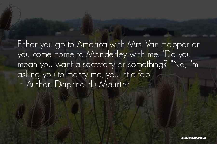 A Marriage Proposal Quotes By Daphne Du Maurier