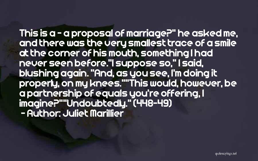 A Marriage Proposal Quotes By Juliet Marillier