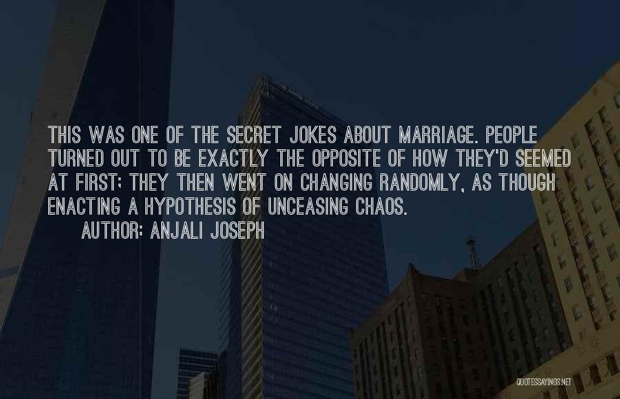 A Marriage Quotes By Anjali Joseph