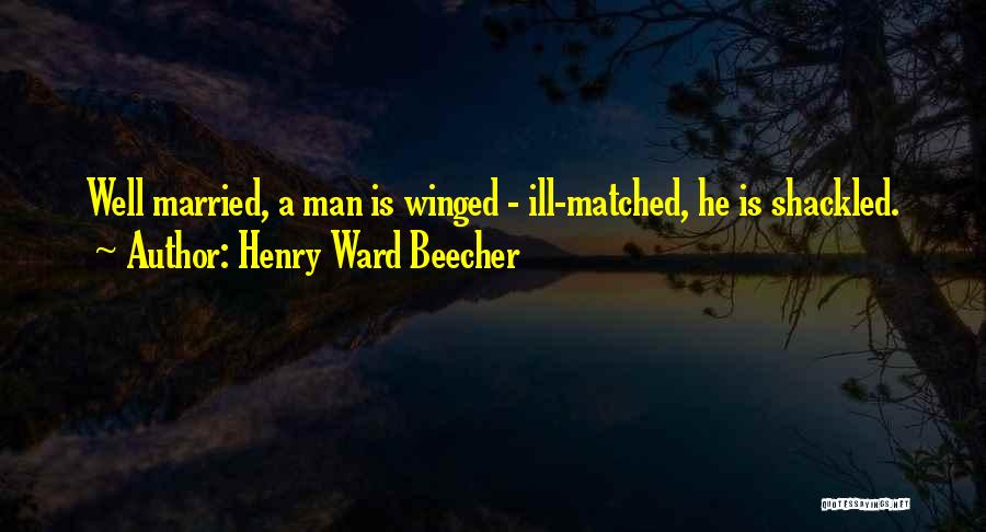 A Marriage Quotes By Henry Ward Beecher