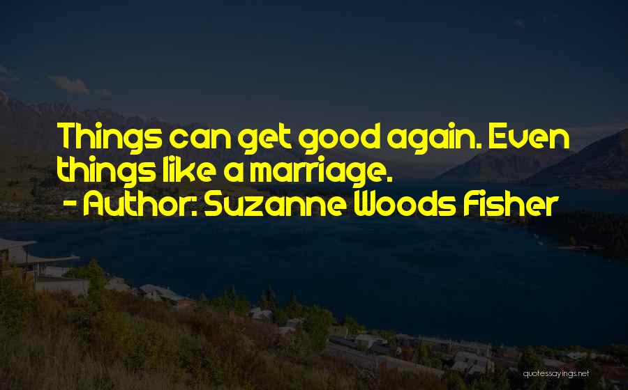 A Marriage Quotes By Suzanne Woods Fisher