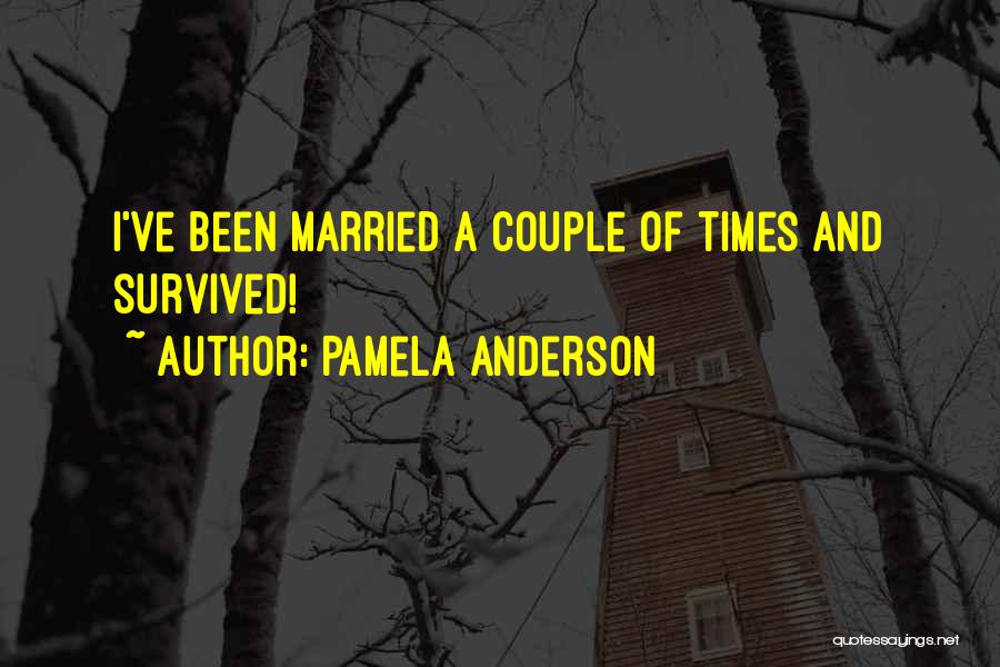 A Married Couple Quotes By Pamela Anderson