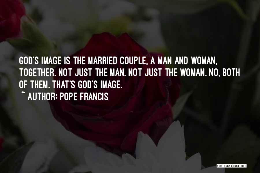 A Married Couple Quotes By Pope Francis