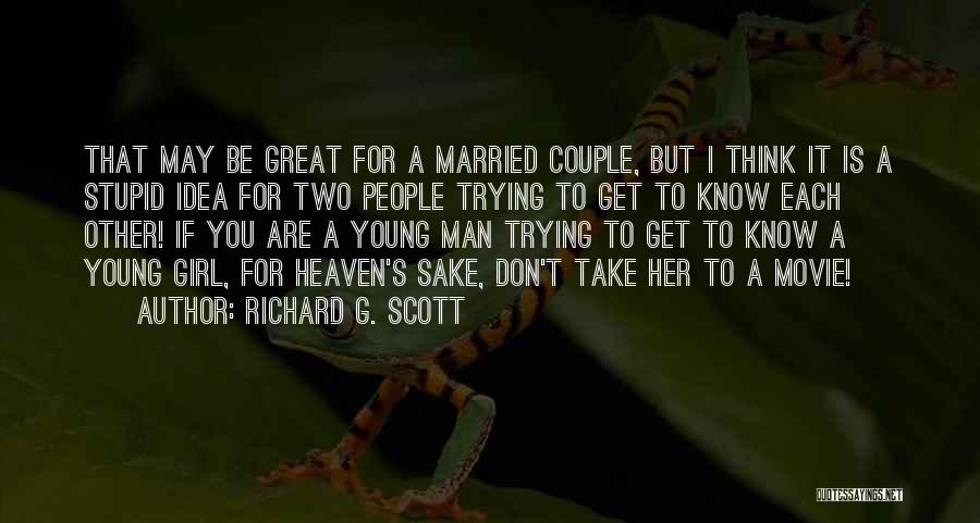 A Married Couple Quotes By Richard G. Scott