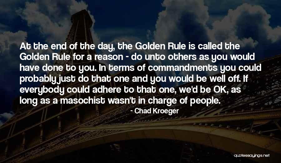 A Masochist Quotes By Chad Kroeger A Masochist Quotes By Chad Kroeger