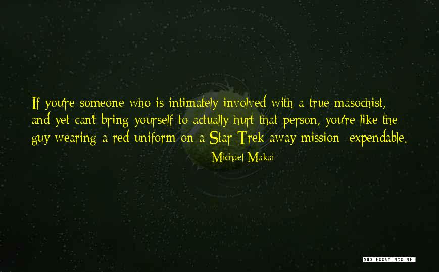 A Masochist Quotes By Michael Makai A Masochist Quotes By Michael Makai