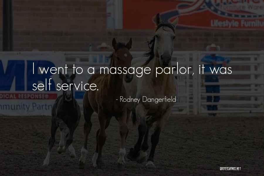 A Massage Quotes By Rodney Dangerfield A Massage Quotes By Rodney Dangerfield