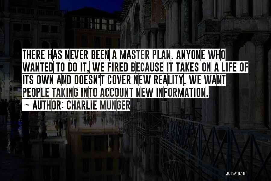 A Master Plan Quotes By Charlie Munger