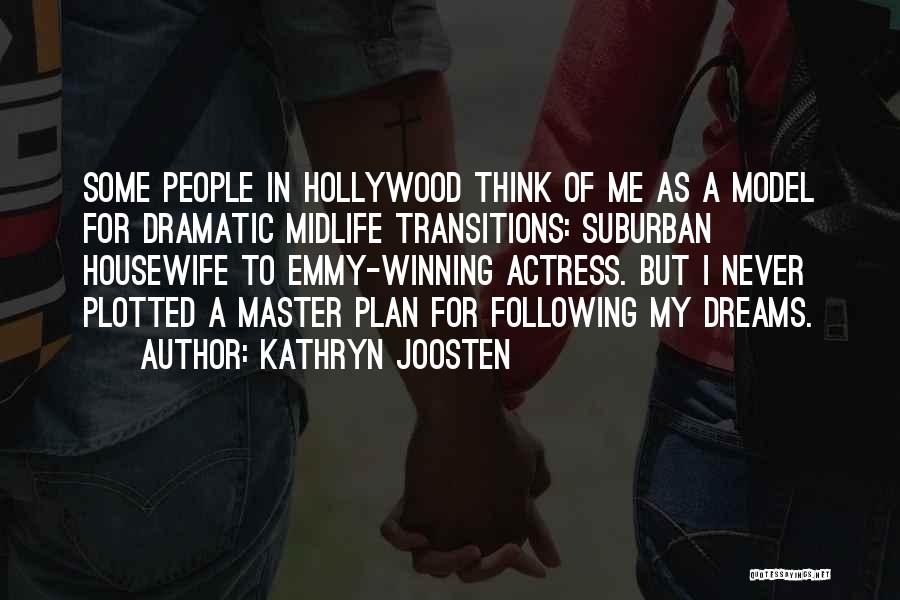 A Master Plan Quotes By Kathryn Joosten