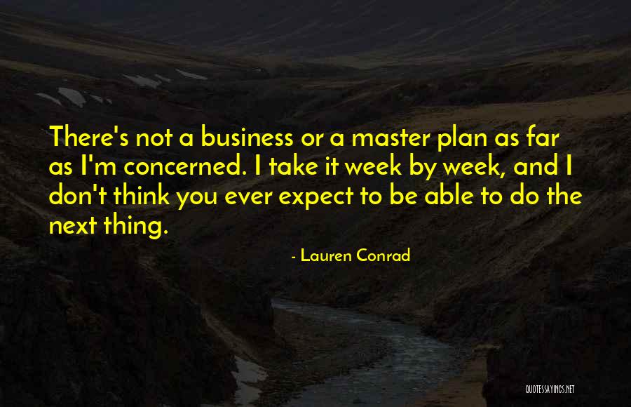 A Master Plan Quotes By Lauren Conrad A Master Plan Quotes By Lauren Conrad