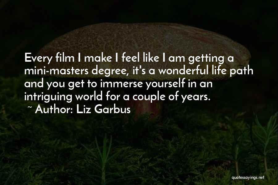 A Masters Degree Quotes By Liz Garbus