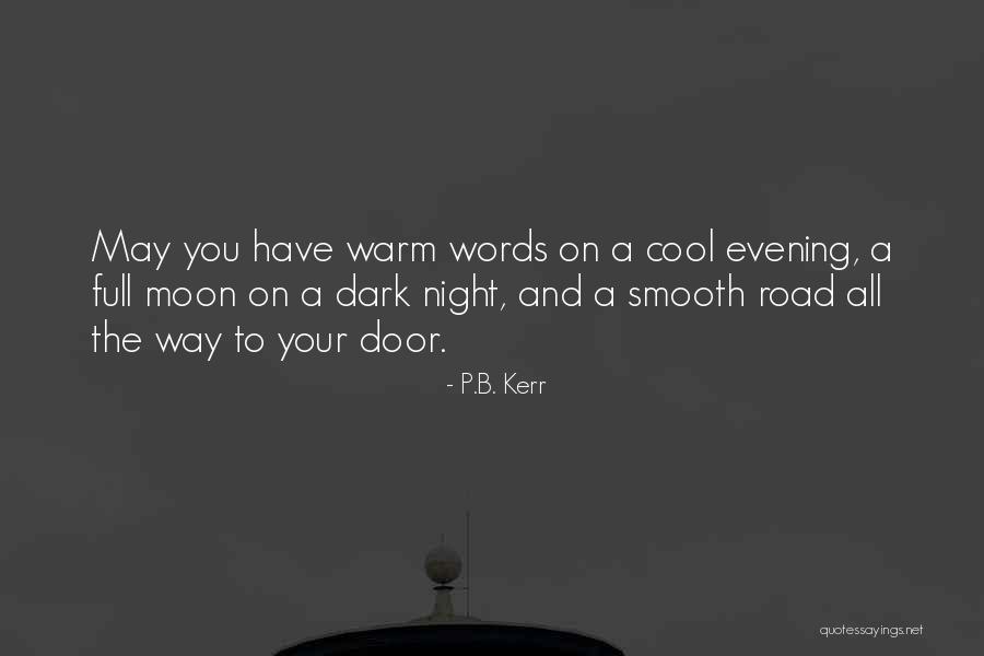 A May Evening Quotes By P.B. Kerr A May Evening Quotes By P.B. Kerr