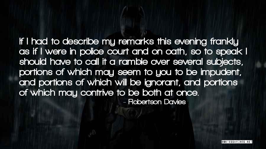 A May Evening Quotes By Robertson Davies A May Evening Quotes By Robertson Davies