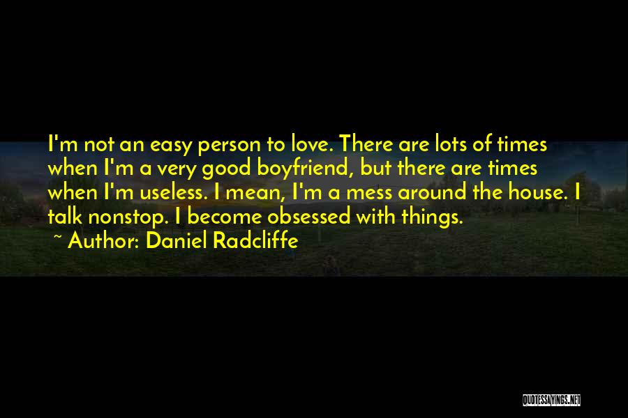 A Mean Ex Boyfriend Quotes By Daniel Radcliffe