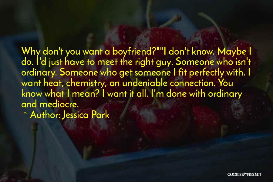 A Mean Ex Boyfriend Quotes By Jessica Park